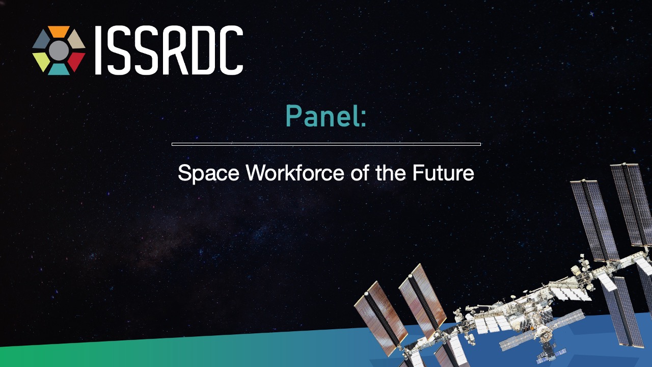 ISSRDC 2023 Panel Future Space Workforce